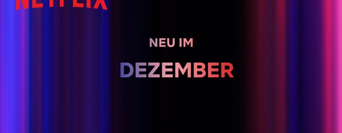 Neu auf Netflix | Dezember 2024