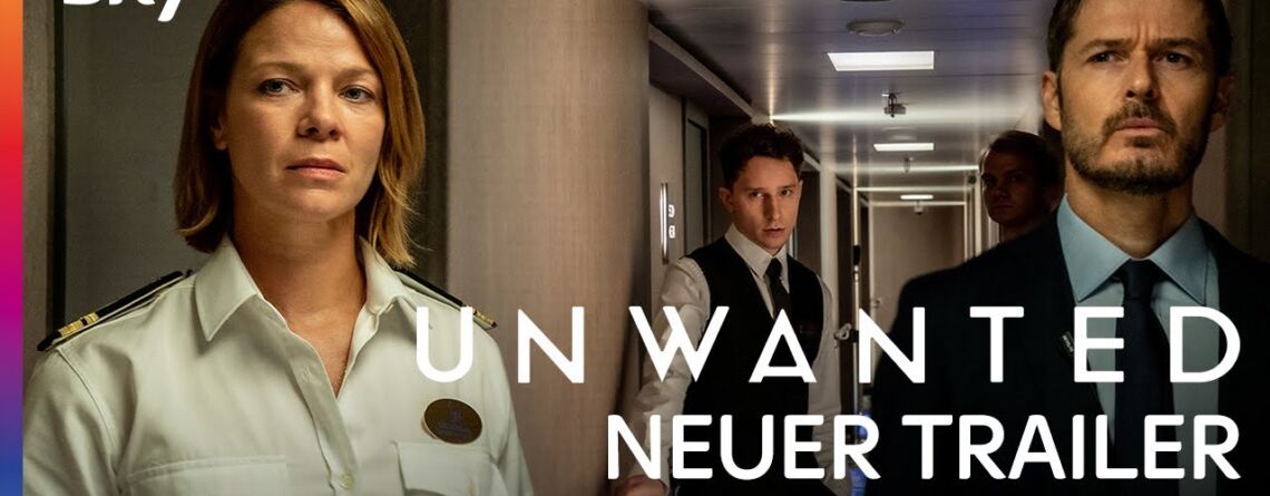 Neuer Trailer der Sky Original Serie „Unwanted“