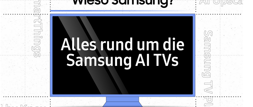 Alles rund um die Samsung AI TVs