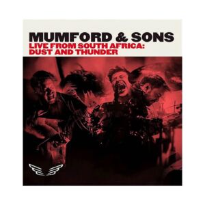 Mumford & Sons - Live In South Africa: Dust And Thunder