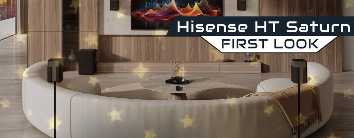 Das Hisense HT Saturn im First Look!