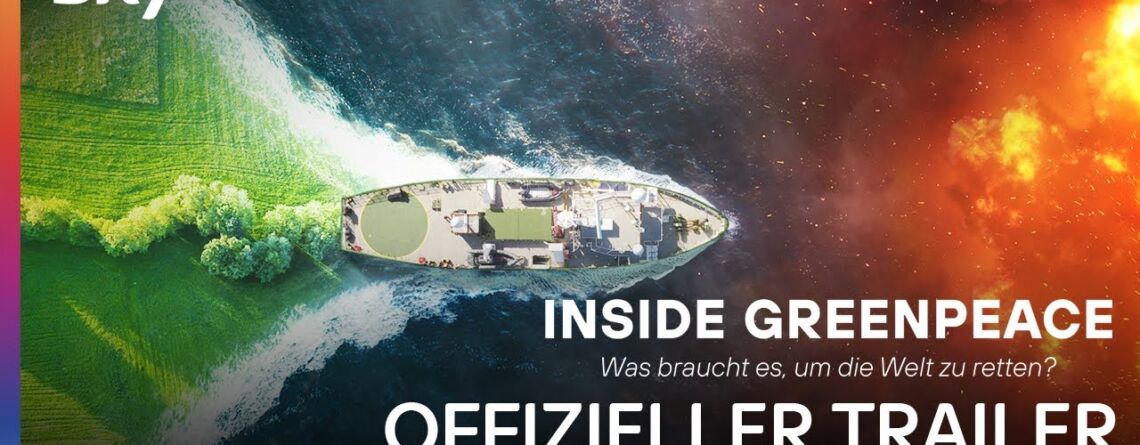 Trailer von "Inside Greenpeace - Was braucht es, um die Welt zu retten?"