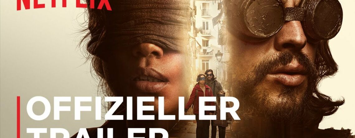 Bird Box Barcelona Offizieller Trailer