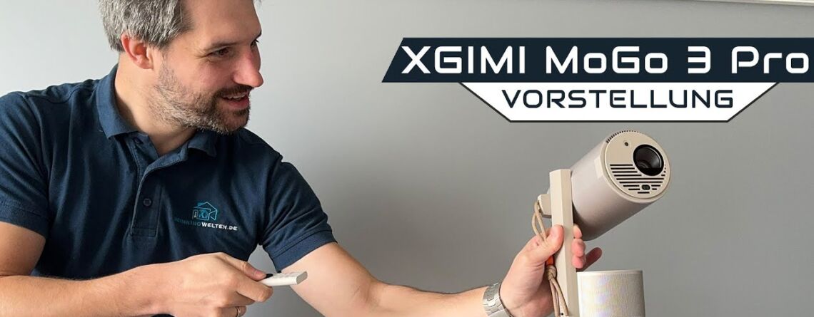 XGIMI MoGo 3 Pro Video Vorstellung