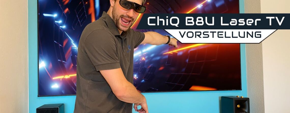 Video Vorstellung: ChiQ B8U Laser TV