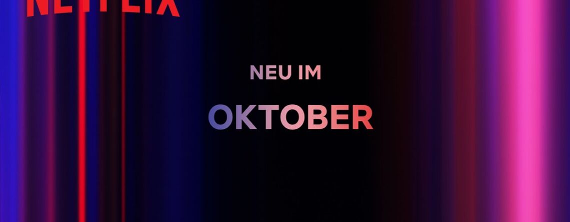 Neu auf Netflix im Oktober 2023